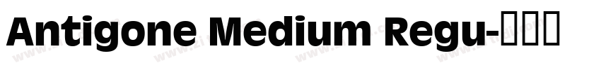 Antigone Medium Regu字体转换